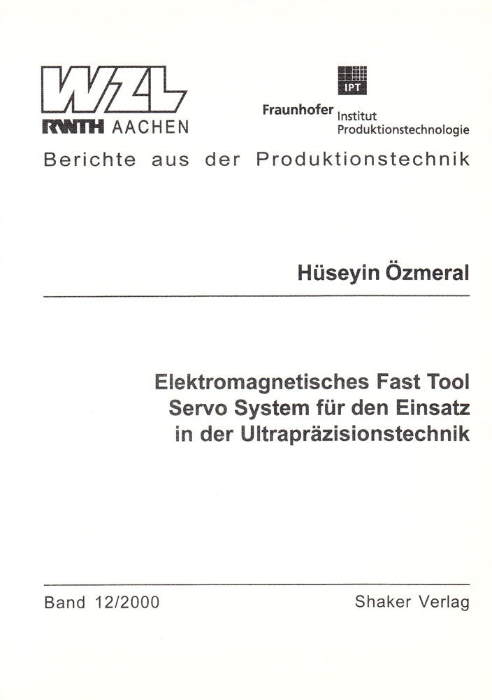 Elektromagnetisches Fast Tool Servo System für den Einsatz in der Ultrapräzisionstechnik Mathematics