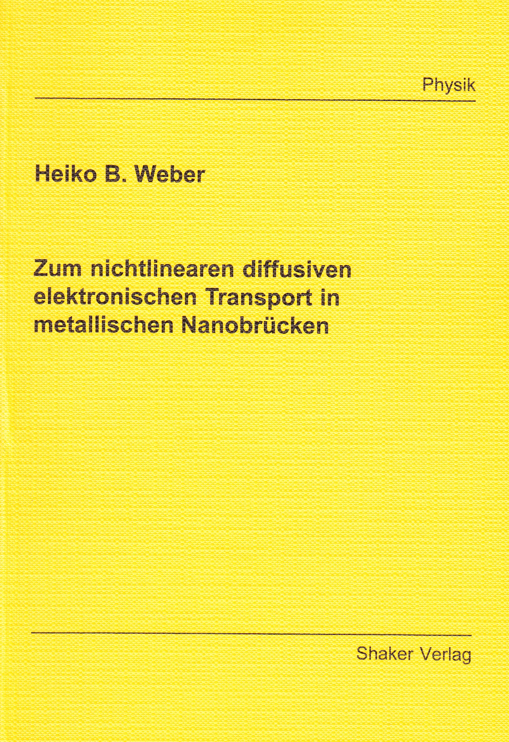 Zum nichtlinearen diffusiven elektronischen Transport in metallischen Nanobrücken Books