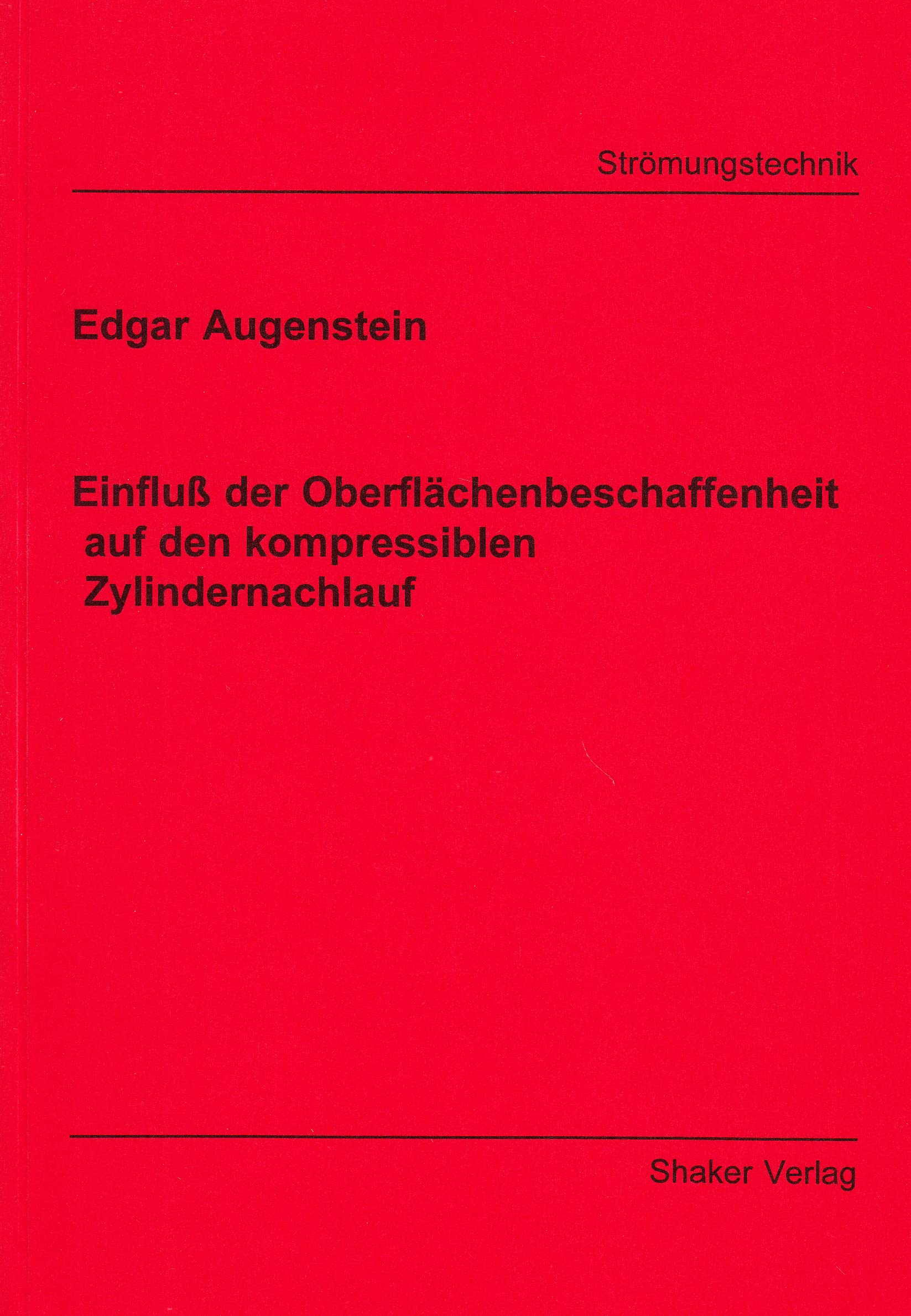 Einfluß der Oberflächenbeschaffenheit auf den kompressiblen Zylindernachlauf Books