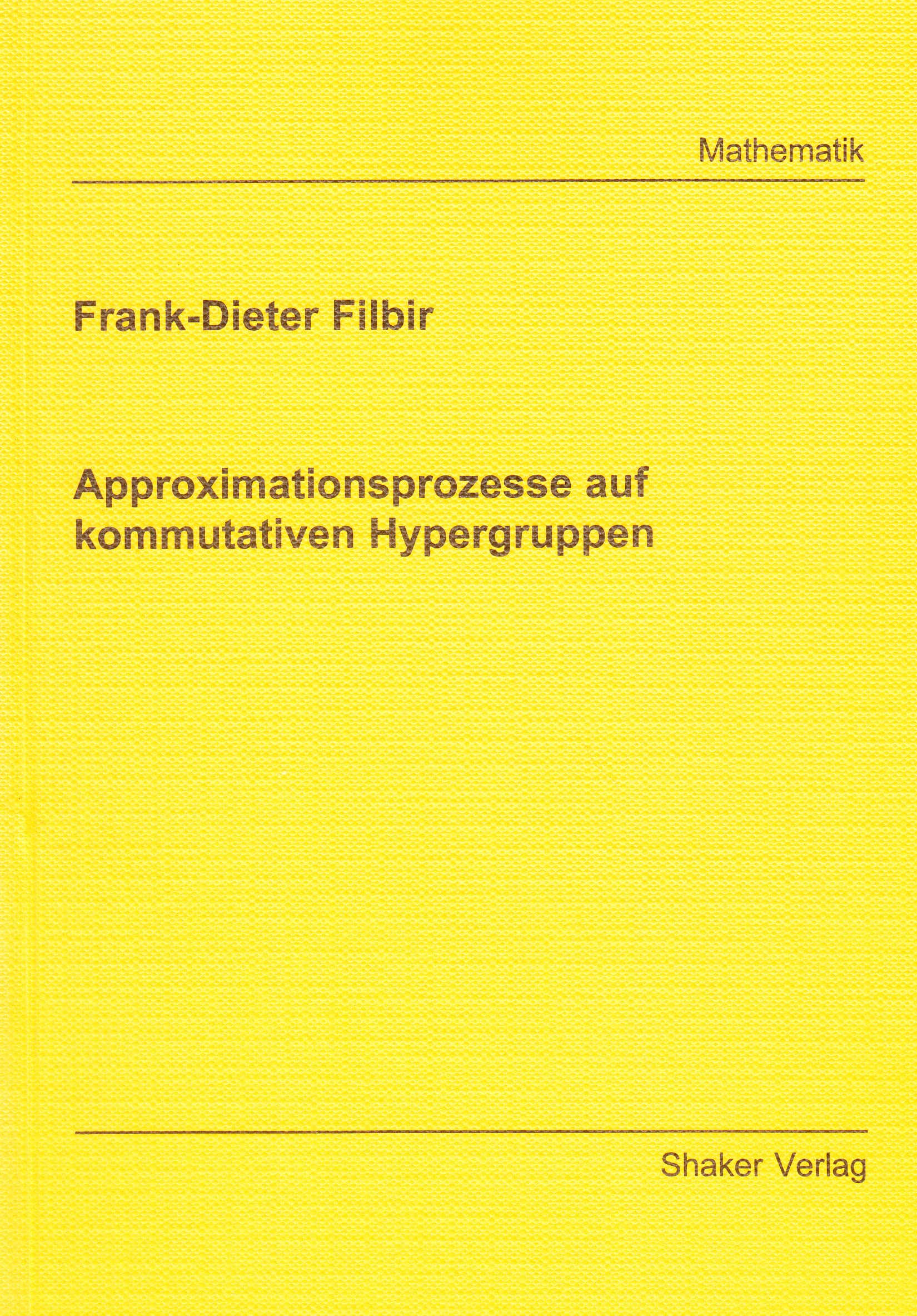 Approximationsprozesse auf kommutativen Hypergruppen Books