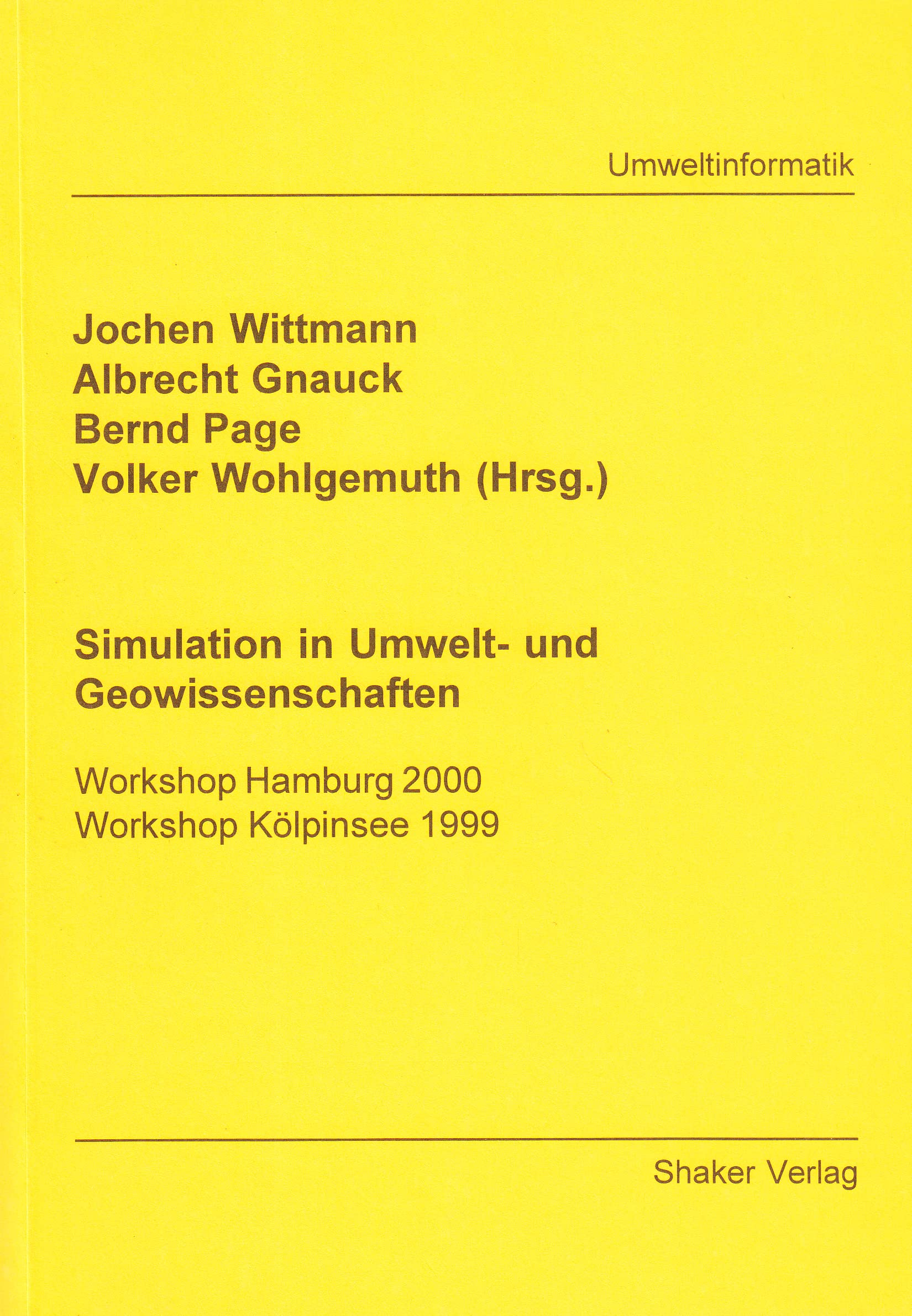 Simulation in Umwelt- und Geowissenschaften - Workshop Hamburg 2000, Workshop Kölpinsee 1999 (Berichte aus der Umweltinformatik) Business & Technology