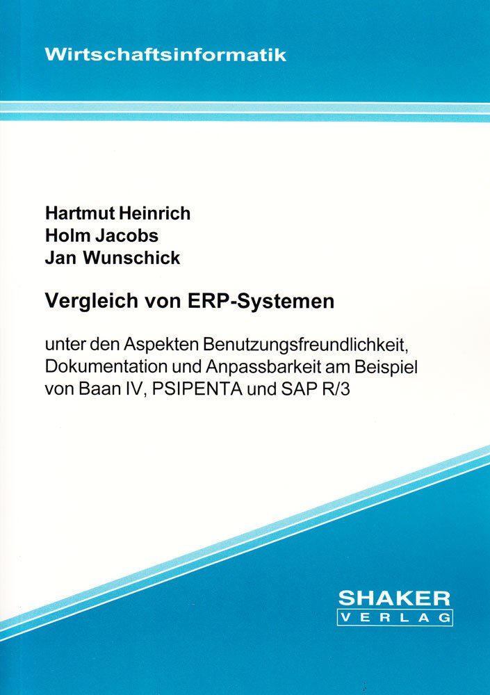 Vergleich von ERP-Systemen unter den Aspekten Benutzungsfreundlichkeit, Dokumentation und Anpassbarkeit am Beispiel von Baan IV, PSIPENTA und SAP R/3 Law