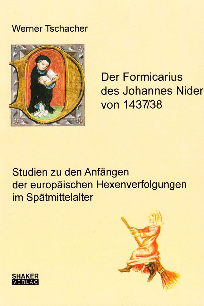 Der Formicarius des Johannes Nider von 1437 / 38 - Studien zu den Anfängen der europäischen Hexenverfolgungen im Spätmittelalter (Berichte aus der Geschichtswissenschaft) Film, Art & Culture
