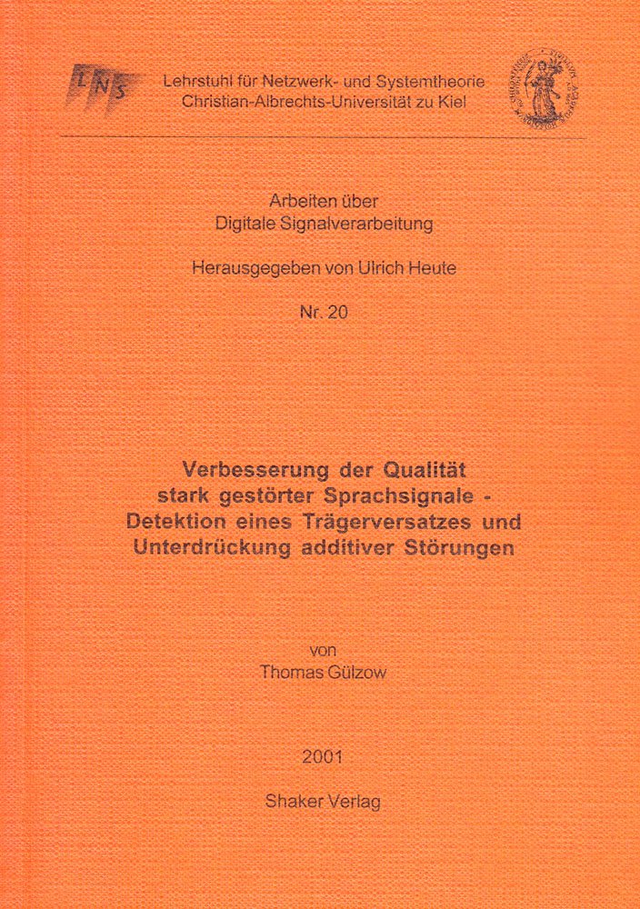 Verbesserung der Qualität stark gestörter Sprachsignale - Detektion eines Trägerversatzes und Unterdrückung additiver Störungen Medicine