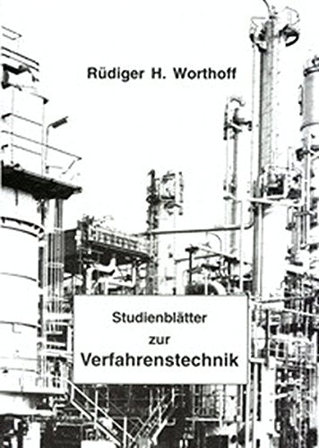 Verfahrenstechnische Schriftenreihe: Studienblätter zur Verfahrenstechnik - 2. überarbeitete Auflage Business & Technology