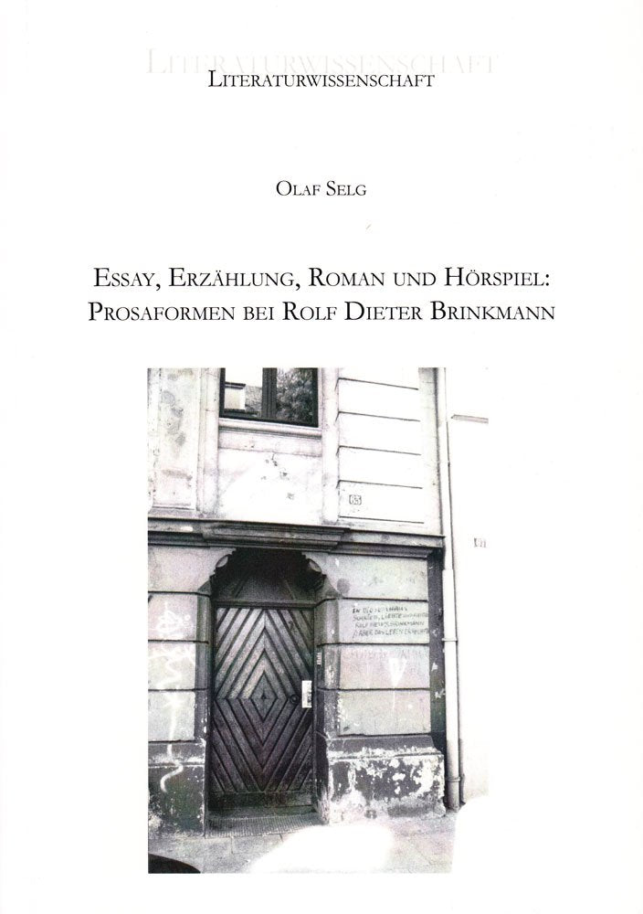 Essay, Erzählung, Roman und Hörspiel: Prosaformen bei Rolf Dieter Brinkmann (Berichte aus der Literaturwissenschaft) Business & Technology