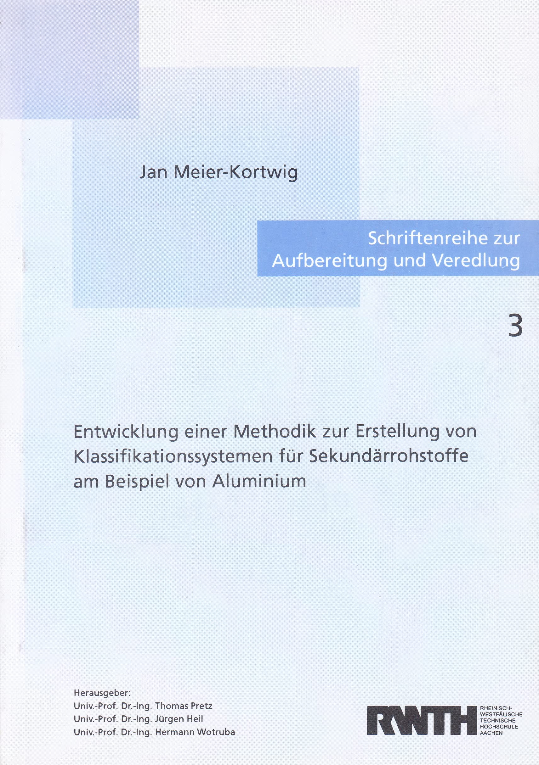 Entwicklung einer Methodik zur Erstellung von Klassifikationssystemen für Sekundärrohstoffe am Beispiel von Aluminium Books