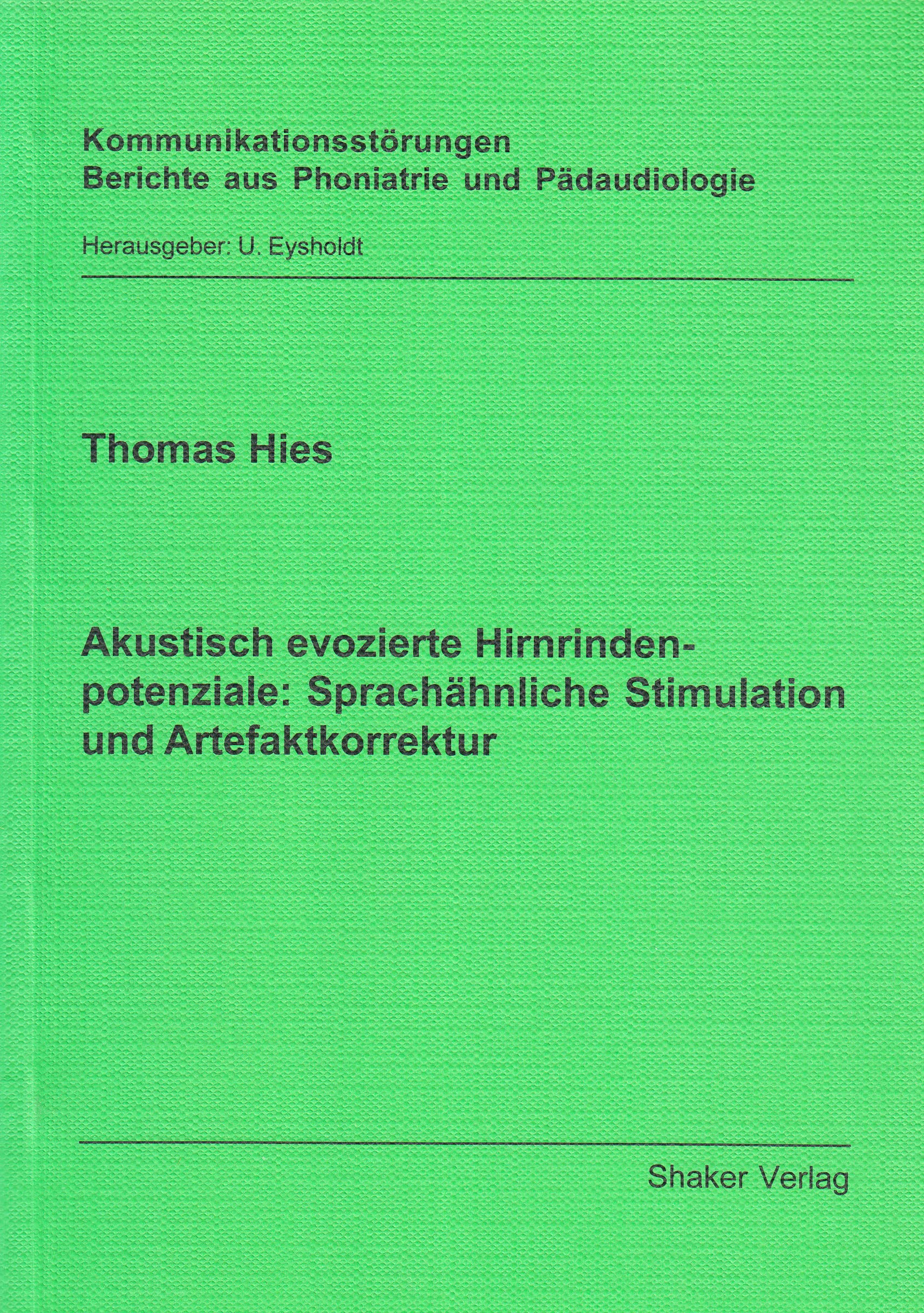 Akustisch evozierte Hirnrindenpotenziale: Sprachähnliche Stimulation und Artefaktkorrektur Books