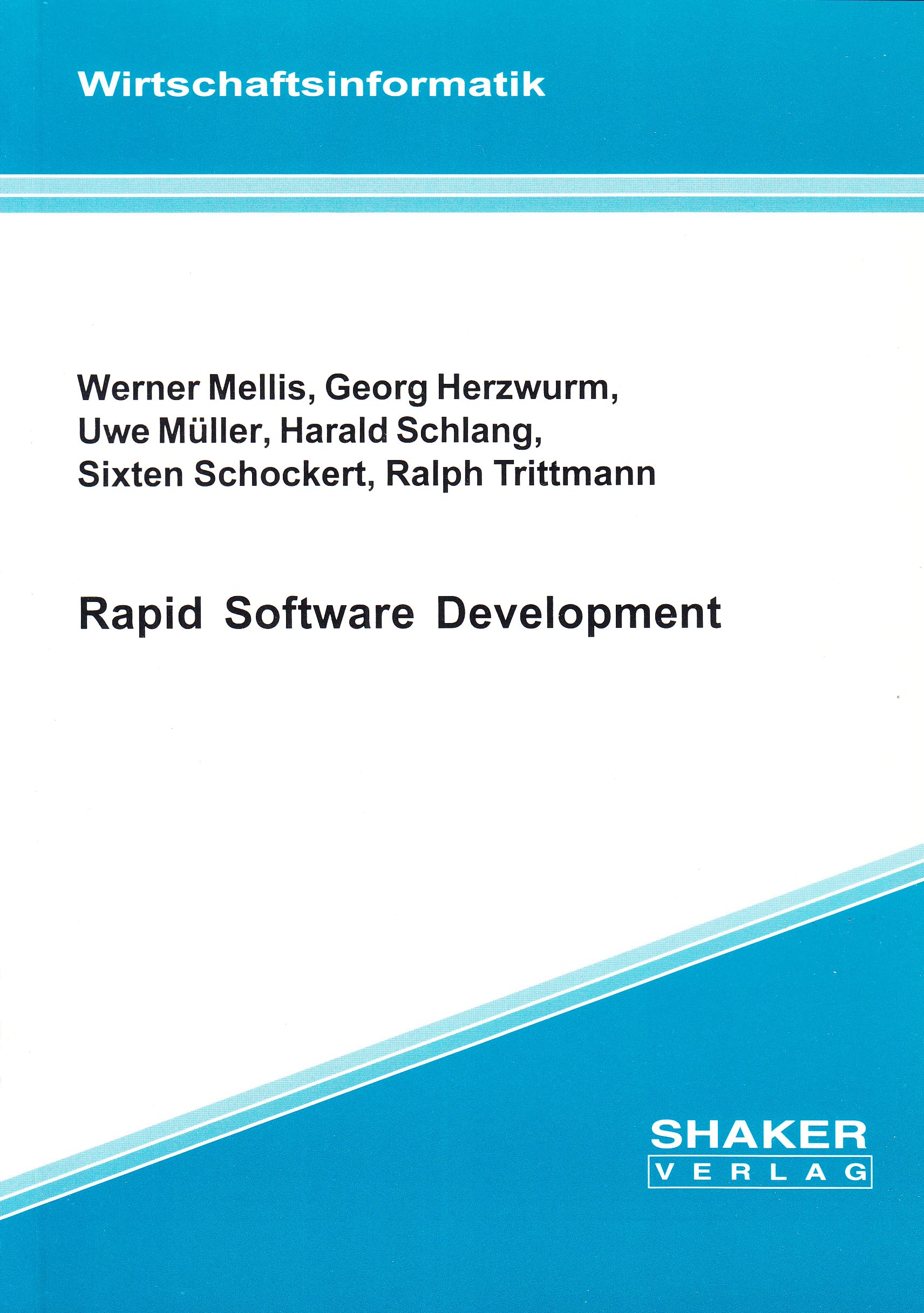 Rapid Software Development (Berichte Aus Der Wirtschaftsinformatik) Computer Science