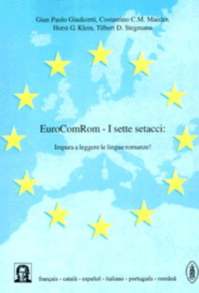 EuroComRom - I sette setacci: - Impara a leggere le lingue romanze! (Editiones EuroCom) Contemporary literature