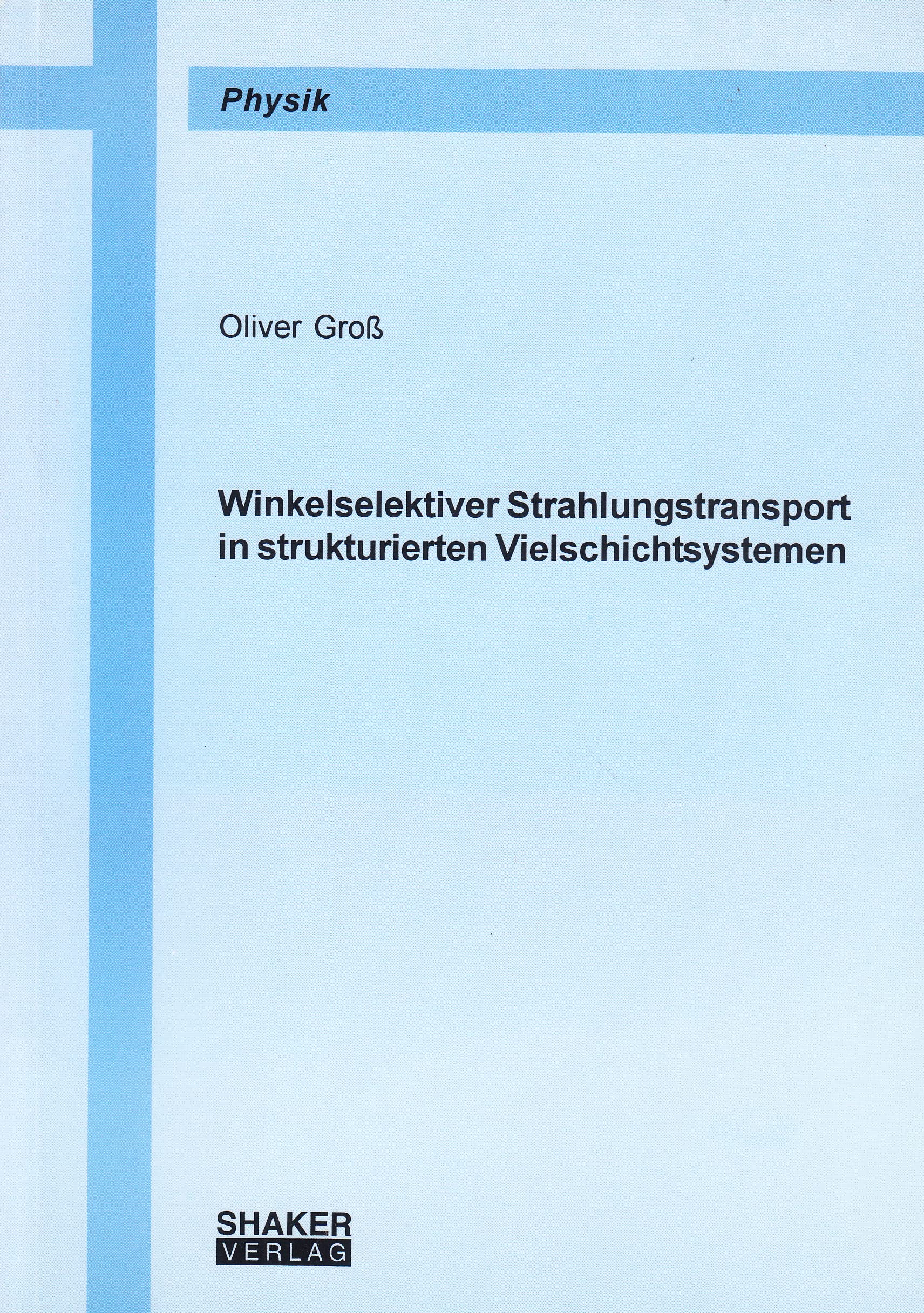 Winkelselektiver Strahlungstransport in strukturierten Vielschichtsystemen Books
