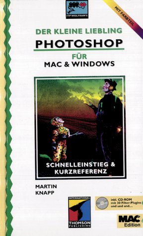 Der kleine Liebling zu Photoshop 4.0. Schnelleinstieg und Kurzreferenz. Für Macintosh und Windows Hobbies & Crafts