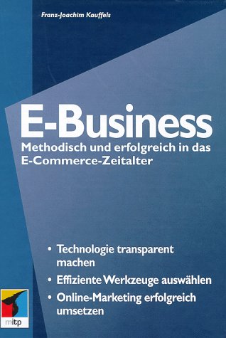 Product Image: E- Business. Methodisch und erfolgreich in das E- Commerce- Zeitalter