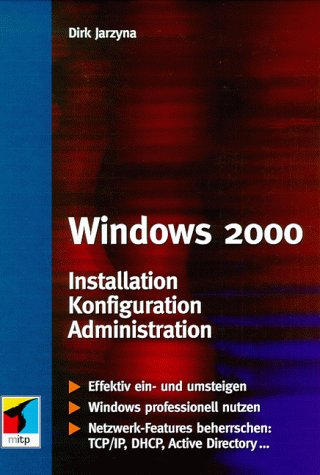 Windows 2000. Installation, Konfiguration, Administration Books