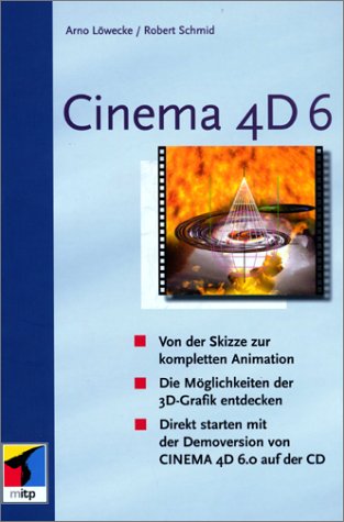Cinema 4D 6.Professionelle 3D-Grafik und Animation Books
