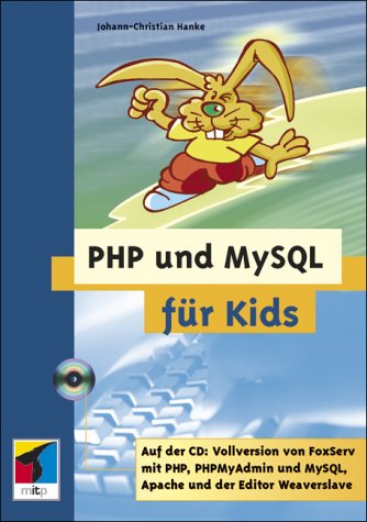 PHP und MySQL für Kids, mit CD-ROM Computer Science