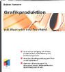 Grafikproduktion mit Illustrator und Freehand Books