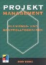 Projektmanagement. Planungs- und Kontrolltechniken Books