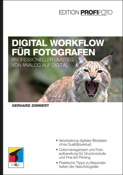 Digital Workflow für Fotografen - Edition ProfiFoto: Professioneller Umstieg von analog auf digital (mitp bei Redline) Photography