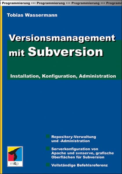 Versionsmanagement mit Subversion (mitp Professional) Computer Science Books