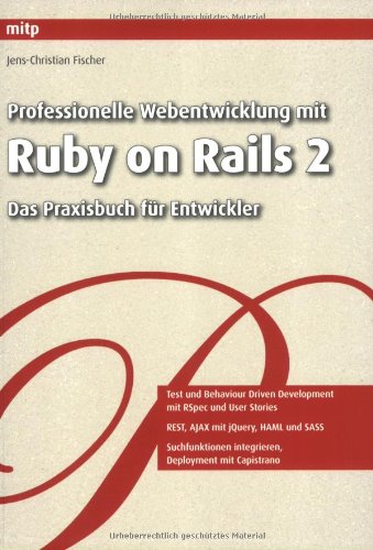Professionelle Webentwicklung mit Ruby on Rails 2: Das Praxisbuch für Entwickler Computer Science