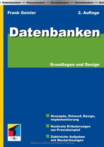 Datenbanken. Grundlagen und Design Business, Finance & Career