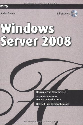 Windows Server 2008: Die Neuerungen für den Systemadministrator Computer Science