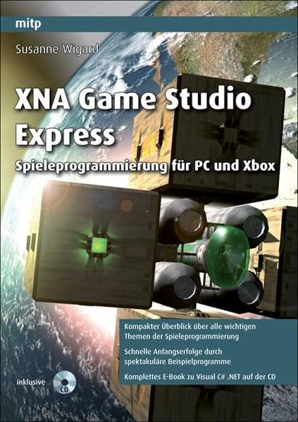 XNA Game Studio Express: Spieleprogrammierung für PC und Xbox Computer Science