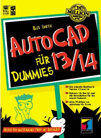 AutoCAD 13/14 für Dummies. Gegen den täglichen Frust mit AutoCAD Books