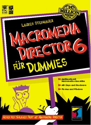Macromedia Director 6 für Dummies. Gegen den täglichen Frust mit Macromedia Director Books