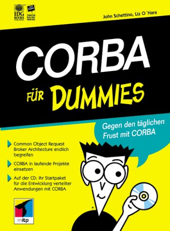 CORBA für Dummies.Gegen den täglichen Frust mit CORBA Computer Science
