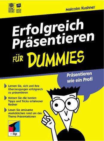 Erfolgreich präsentieren für Dummies Business, Finance & Career