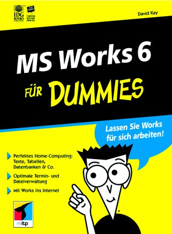 MS Works 6 für Dummies.Lassen Sie Works für sich arbeiten! Books