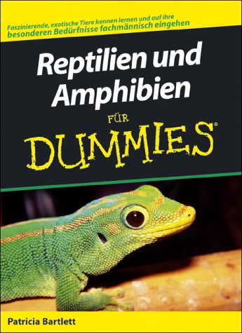 Reptilien und Amphibien für Dummies Books about Pets