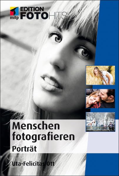 Menschen fotografieren: Porträt (Edition FotoHits) Photography