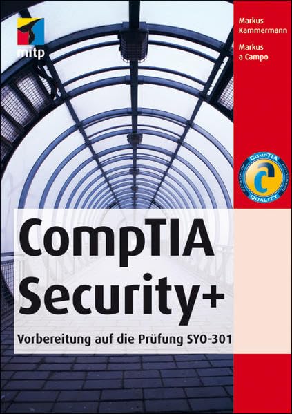CompTia Security+: Vorbereitung auf die Prüfung SYO-301 (mitp Professional) Computer Science