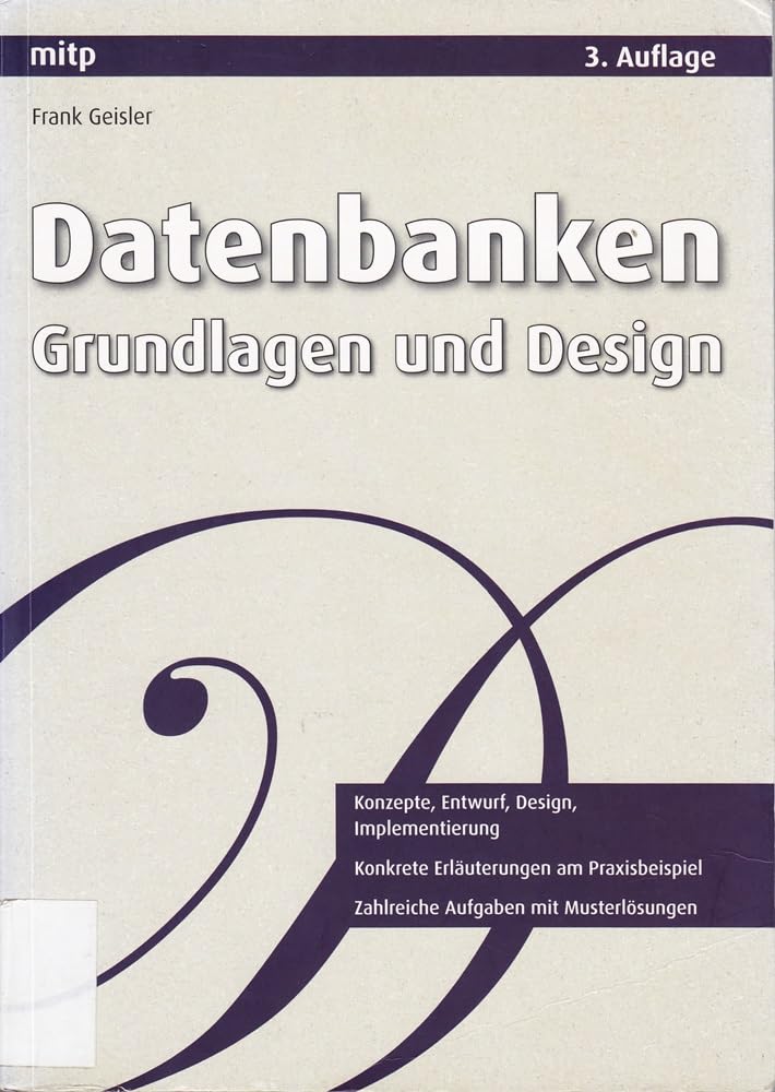 Datenbanken - Grundlagen und Design Business, Finance & Career