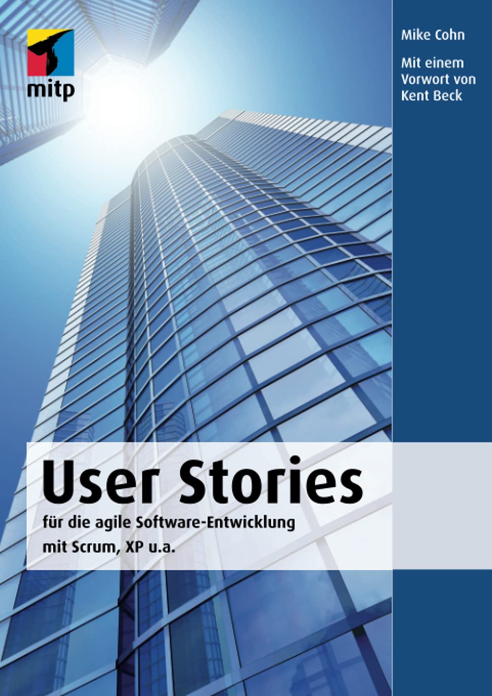 User Stories: für die agile Software-Entwicklung mit Scrum, XP u.a. (mitp Professional) Computer Science