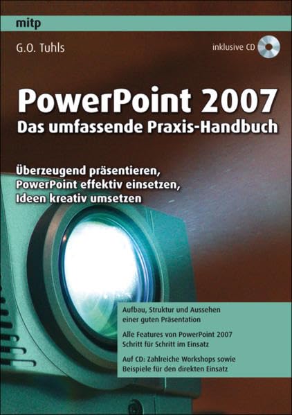 PowerPoint 2007 - Das umfassende Praxis-Handbuch: Überzeugend präsentieren, PowerPoint effektiv einsetzen, Ideen kreativ umsetzen Business, Finance & Career