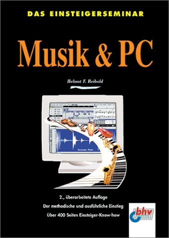Das Einsteigerseminar Musik und PC Arts & Music