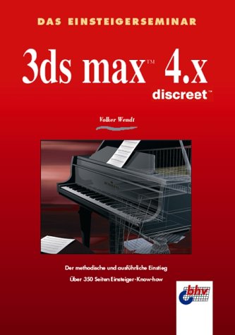 Das Einsteigerseminar. 3ds max 4.x discreet. Books