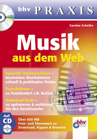 Musik aus dem Web. bhv Praxis. Mit CD-ROM Books