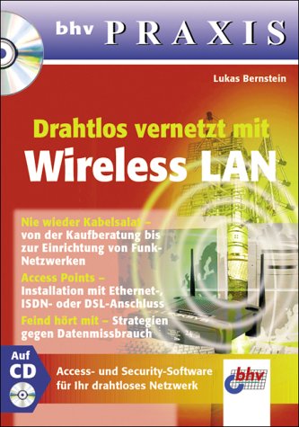 Drahtlos vernetzt mit Wireless LAN, m. CD-ROM. bhv Praxis Contemporary literature