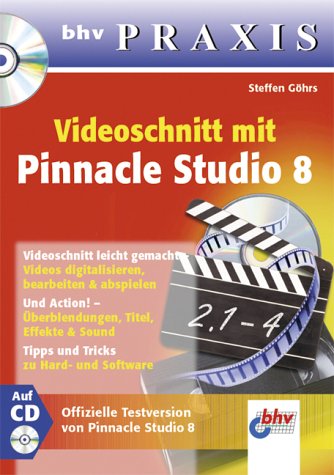 Videoschnitt mit Pinnacle Studio 8, m. CD-ROM. bhv Praxis Photography