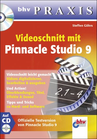 Videoschnitt mit Pinnacle Studio 9, m. CD-ROM. bhv Praxis Photography