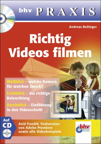 Richtig Videos filmen, m. CD-ROM. bhv Praxis Film, Art & Culture