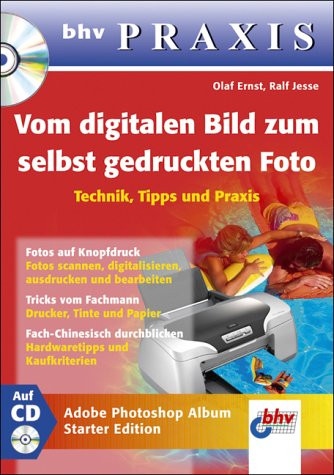 Vom digitalen Bild zum selbst gedruckten Foto, bhv Praxis, m. CD-ROM Photography