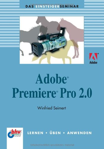 Product Image: Das Einsteigerseminar Adobe Premiere Pro 2.0