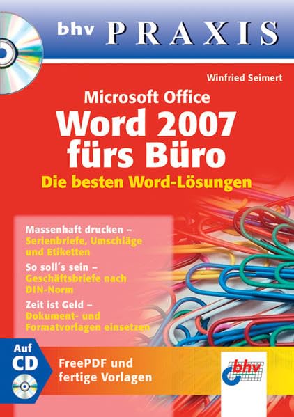 Microsoft Office Word 2007 fürs Büro: Die besten Word-Lösungen (bhv PRAXIS) Computer Science