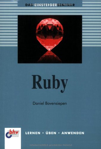 Ruby. Das Einsteigerseminar Computer Science